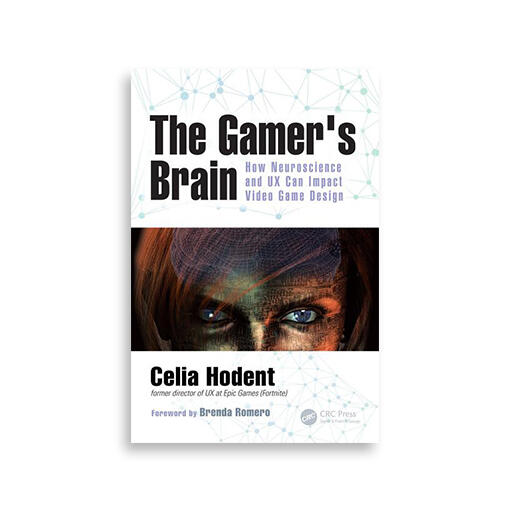 The Gamer's Brain by Celia Hodent